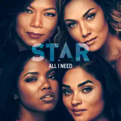 All I Need (feat. Brandy) [From “Star” Season 3] - Single by Star Cast album reviews, ratings, credits