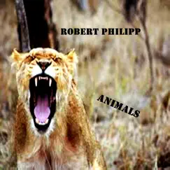 Animals - Single by Robert Philipp album reviews, ratings, credits