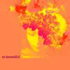 So Beautiful (feat. Azuma Mazi, Chance & Sphere of Influence) - Single album lyrics, reviews, download