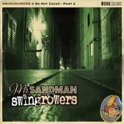 Mr. Sandman (Do Not Cover, Pt. 2) - Single by Swingrowers album reviews, ratings, credits