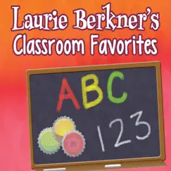 Laurie Berkner's Classroom Favorites by The Laurie Berkner Band album reviews, ratings, credits