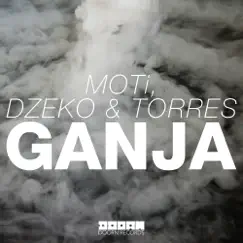 Ganja - Single by MOTi & Dzeko & Torres album reviews, ratings, credits