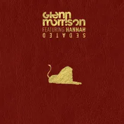 Sedated (feat. Hannah) - Single by Glenn Morrison album reviews, ratings, credits