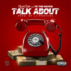 Talk About (feat. YK the MAYOR) - Single by Quick Cash album reviews, ratings, credits