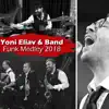 Funk Medley 3 (feat. Eli Marcus, Mordechai Shapiro, Levy Falkowitz & Yoni Z) - Single album lyrics, reviews, download