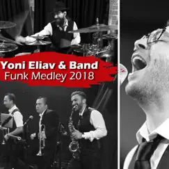 Funk Medley 3 (feat. Eli Marcus, Mordechai Shapiro, Levy Falkowitz & Yoni Z) - Single by Yoni Eliav album reviews, ratings, credits