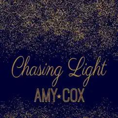 Chasing Light - EP by Amy Cox album reviews, ratings, credits