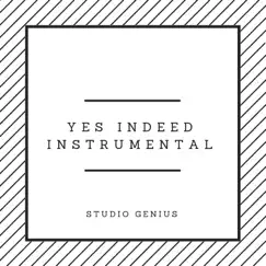 Yes Indeed (Instrumental) Song Lyrics