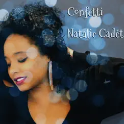 Confetti - Single by Natalie Cadét album reviews, ratings, credits