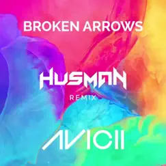 Broken Arrows (Husman Remix) Song Lyrics