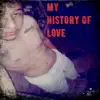 My History Of Love - Single album lyrics, reviews, download