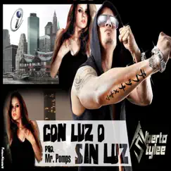 Con Luz o Sin Luz - Single by Alberto Stylee album reviews, ratings, credits