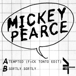 Tempted / Softly Softly - Single by Mickey Pearce album reviews, ratings, credits