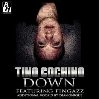 Down (feat. Fingazz) - Single by Tino Cochino album download