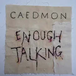 Enough Talking by Caedmon album reviews, ratings, credits
