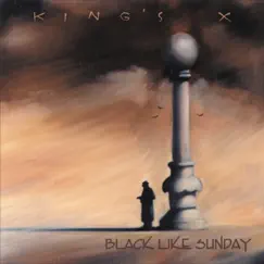 Black Like Sunday by King's X album reviews, ratings, credits