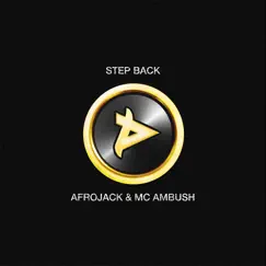 Step Back - Single by AFROJACK & MC Ambush album reviews, ratings, credits