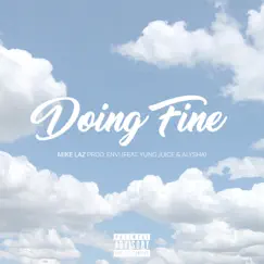 Doing Fine (feat. Yung Juice & Alysha) Song Lyrics