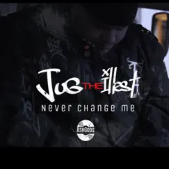 Never Change Me - Single by Jug the Illest album reviews, ratings, credits