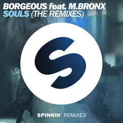 Souls (feat. M.BRONX) [The Remixes] - Single by Borgeous album reviews, ratings, credits