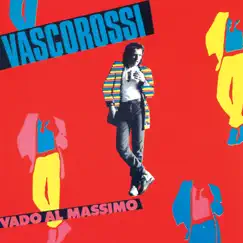 Vado al massimo by Vasco Rossi album reviews, ratings, credits