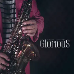 Glorious - Single by Melvin Quiñones album reviews, ratings, credits