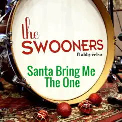 Santa Bring Me the One (feat. Abby Celso) - Single by The Swooners album reviews, ratings, credits