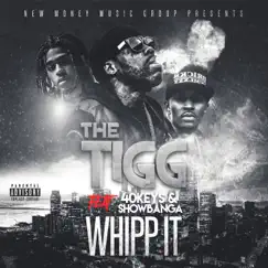 Whipp It (feat. 40Keys & Show Banga) - Single by The Tigg album reviews, ratings, credits