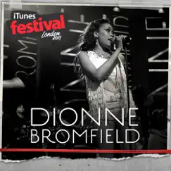 ITunes Festival: London 2011 – EP by Dionne Bromfield album reviews, ratings, credits