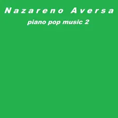 Piano Pop Music 2 by Nazareno Aversa album reviews, ratings, credits