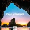 Viaje al Oriente - Música Relajante Budista, Sonidos de la Naturaleza, Música para Meditar album lyrics, reviews, download