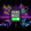 Grind Mode song lyrics