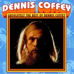 Absolutely the Best of Dennis Coffey by Dennis Coffey album reviews, ratings, credits