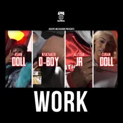 Work (feat. Cuban Doll, Asian Doll & RiskTaker D-Boy) Song Lyrics