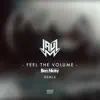 Feel the Volume (Ben Nicky Remix) - Single album lyrics, reviews, download
