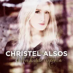 I Den Kalde Vinter by Christel Alsos album reviews, ratings, credits