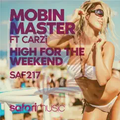 High For the Weekend - Single by Mobin Master album reviews, ratings, credits