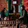Nasty Shit (feat. Quocaine O'malley) - Single album lyrics, reviews, download