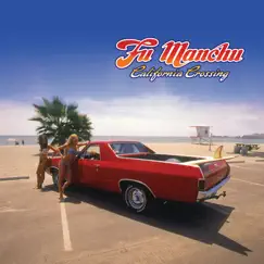 California Crossing by Fu Manchu album reviews, ratings, credits