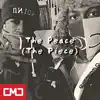 The Peace (The Piece) - Single album lyrics, reviews, download