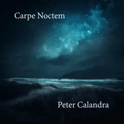Carpe Noctem by Peter Calandra album reviews, ratings, credits