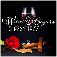 Wine & Cigars: Classy Jazz Song Lyrics