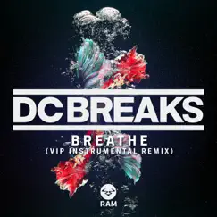 Breathe (VIP Instrumental Remix) - Single by DC Breaks album reviews, ratings, credits