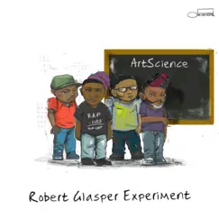 ArtScience by Robert Glasper Experiment album reviews, ratings, credits