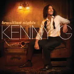 Brazilian Nights by Kenny G album reviews, ratings, credits