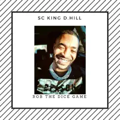 Rob the Dice Game (feat. King Darius the 1st) - Single by SC King D.Hill album reviews, ratings, credits