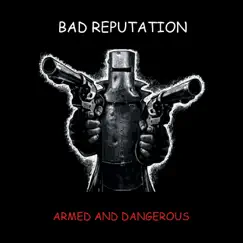 Armed and Dangerous - EP by Bad Reputation album reviews, ratings, credits