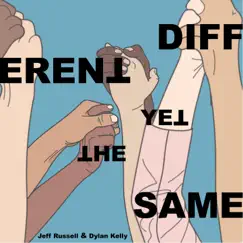 Different yet the Same by Jeff Russell & Dylan Kelly album reviews, ratings, credits