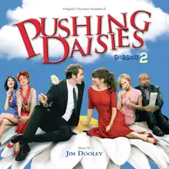 Pushing Daisies: Season 2 (Original Television Soundtrack) by Jim Dooley album reviews, ratings, credits