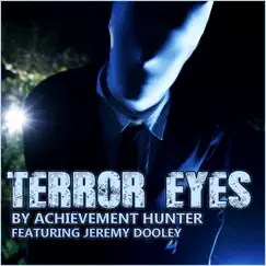 Terror Eyes (feat. Jeremy Dooley) - Single by Achievement Hunter album reviews, ratings, credits